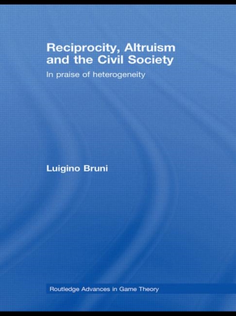Reciprocity, Altruism and the Civil Society : In praise of heterogeneity, Paperback / softback Book