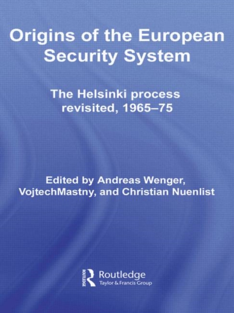 Origins of the European Security System : The Helsinki Process Revisited, 1965-75, Paperback / softback Book