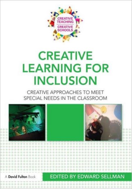 Creative Learning for Inclusion : Creative approaches to meet special needs in the classroom, Paperback / softback Book
