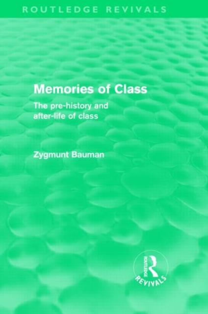 Memories of Class (Routledge Revivals) : The Pre-history and After-life of Class, Hardback Book