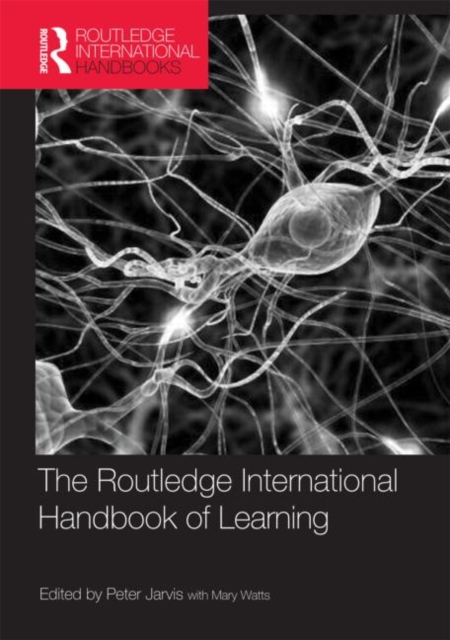 The Routledge International Handbook of Learning, Hardback Book