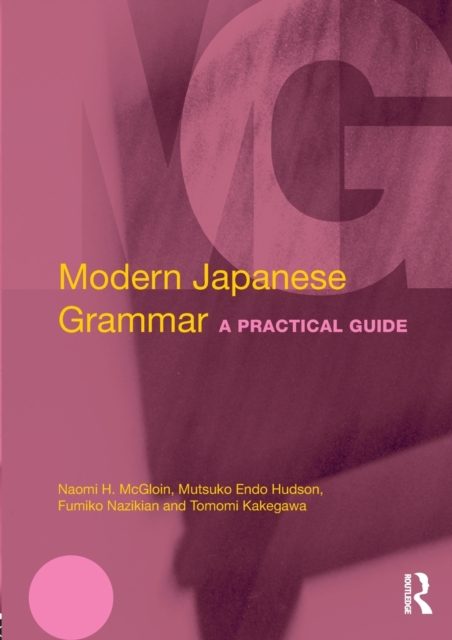 Modern Japanese Grammar : A Practical Guide, Paperback / softback Book