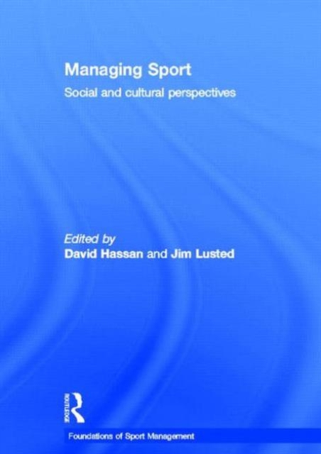 Managing Sport : Social and Cultural Perspectives, Hardback Book