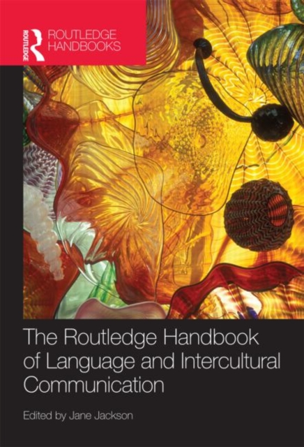 The Routledge Handbook of Language and Intercultural Communication, Hardback Book