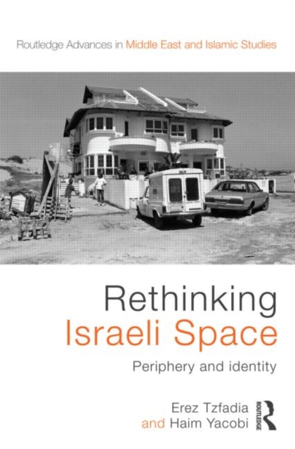 Rethinking Israeli Space : Periphery and Identity, Hardback Book