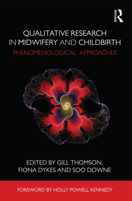Qualitative Research in Midwifery and Childbirth : Phenomenological Approaches, Paperback / softback Book
