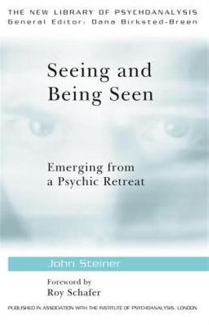 Seeing and Being Seen : Emerging from a Psychic Retreat, Hardback Book