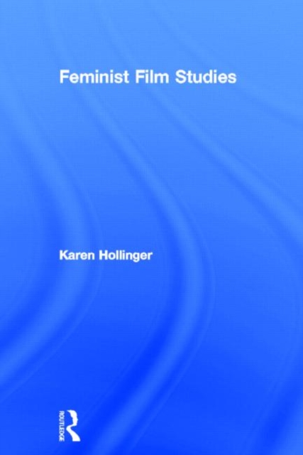 Feminist Film Studies, Hardback Book