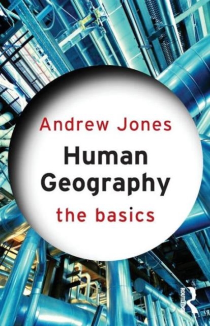 Human Geography: The Basics, Paperback / softback Book