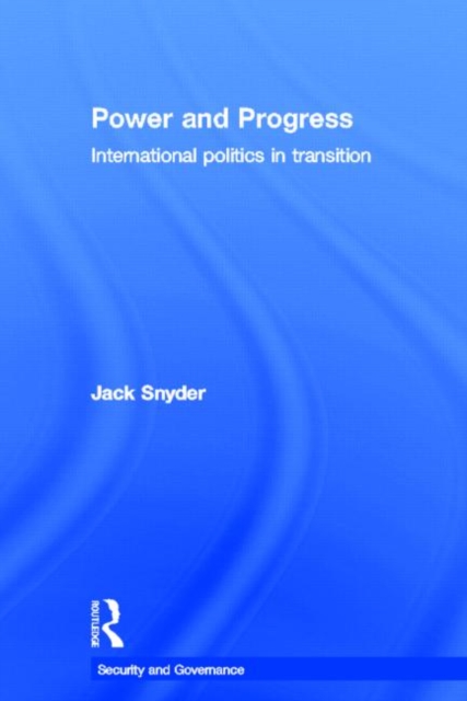 Power and Progress : International Politics in Transition, Hardback Book