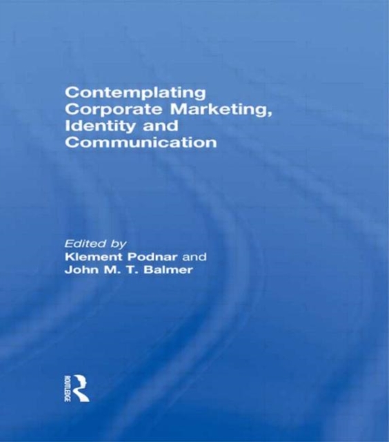 Contemplating Corporate Marketing, Identity and Communication, Hardback Book