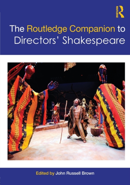 The Routledge Companion to Directors' Shakespeare, Paperback / softback Book