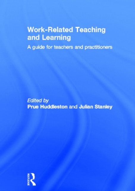 Work-Related Teaching and Learning : A guide for teachers and practitioners, Hardback Book