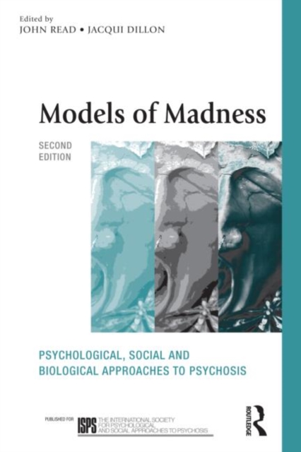 Models of Madness : Psychological, Social and Biological Approaches to Psychosis, Paperback / softback Book