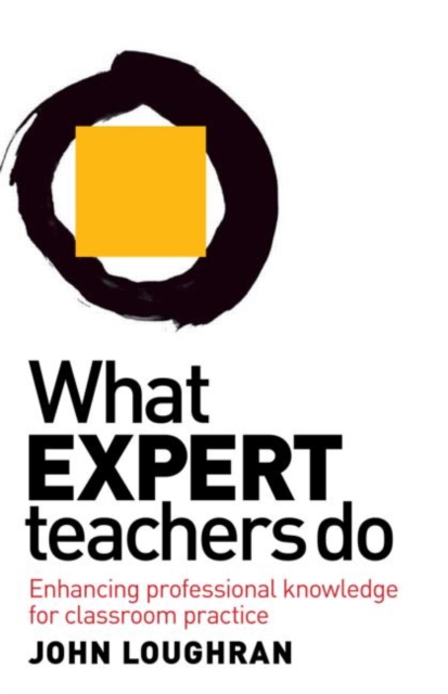 What Expert Teachers Do : Enhancing Professional Knowledge for Classroom Practice, Paperback / softback Book
