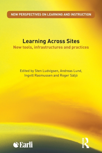 Learning Across Sites : New Tools, Infrastructures and Practices, Paperback / softback Book