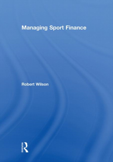 Managing Sport Finance, Hardback Book