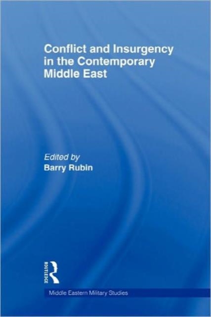 Conflict and Insurgency in the Contemporary Middle East, Paperback / softback Book