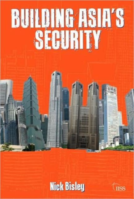 Building Asia’s Security, Paperback / softback Book
