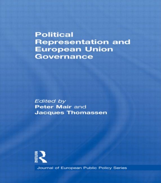 Political Representation and European Union Governance, Hardback Book