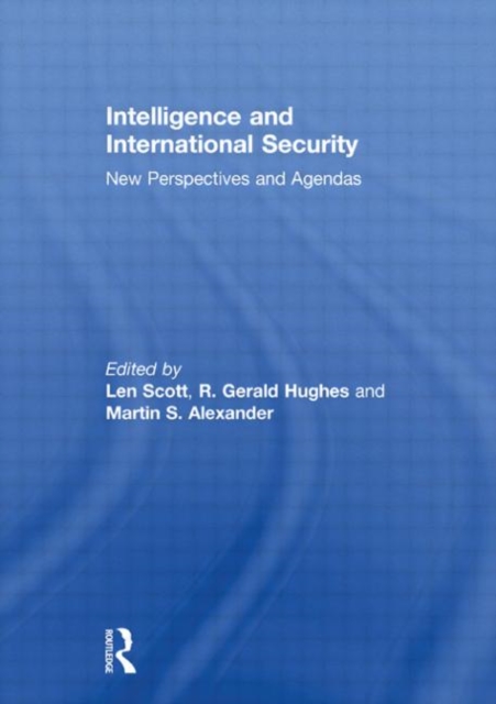 Intelligence and International Security : New Perspectives and Agendas, Hardback Book