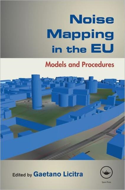 Noise Mapping in the EU : Models and Procedures, Hardback Book