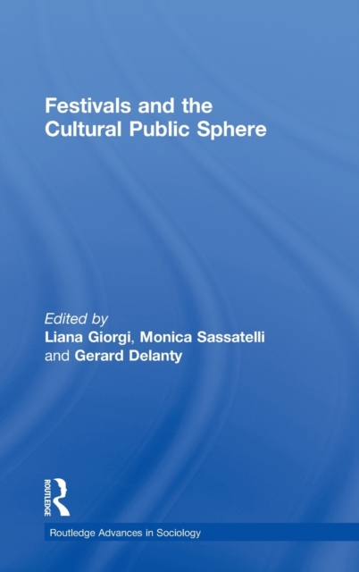 Festivals and the Cultural Public Sphere, Hardback Book