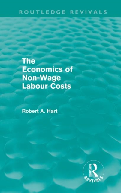 The Economics of Non-Wage Labour Costs (Routledge Revivals), Hardback Book
