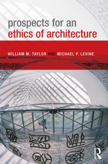 Prospects for an Ethics of Architecture, Paperback / softback Book