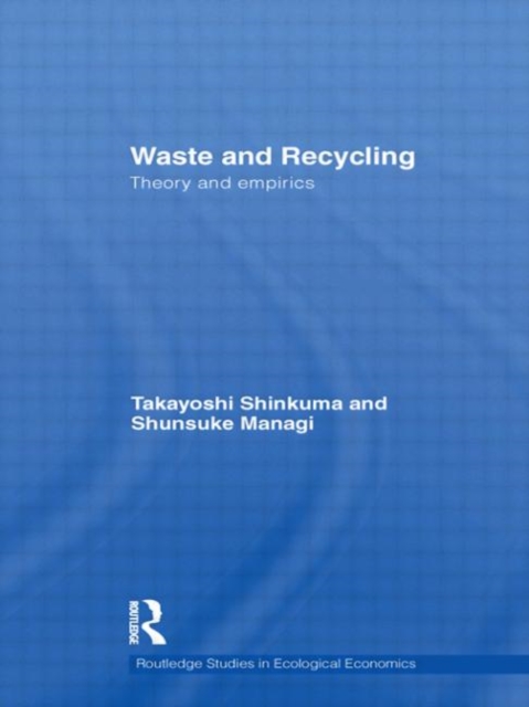 Waste and Recycling : Theory and Empirics, Hardback Book