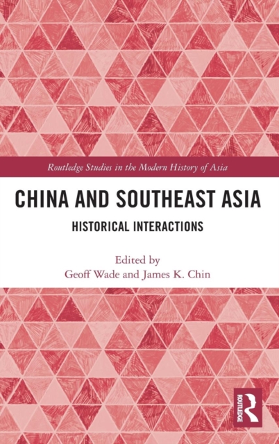 China and Southeast Asia : Historical Interactions, Hardback Book