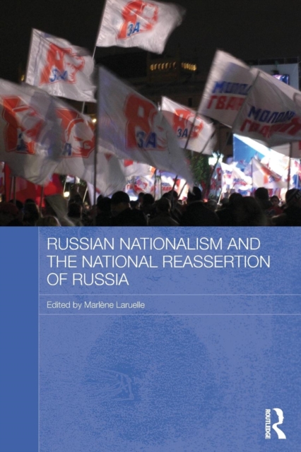 Russian Nationalism and the National Reassertion of Russia, Paperback / softback Book