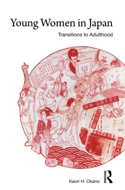 Young Women in Japan : Transitions to Adulthood, Paperback / softback Book