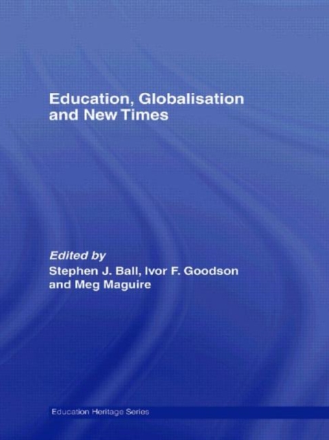 Education, Globalisation and New Times : 21 Years of the Journal of Education Policy, Paperback / softback Book