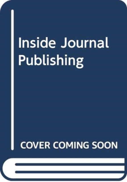 Inside Journal Publishing, Hardback Book