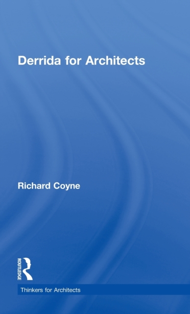 Derrida for Architects, Hardback Book
