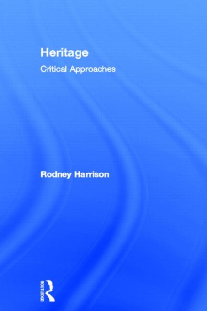 Heritage : Critical Approaches, Hardback Book