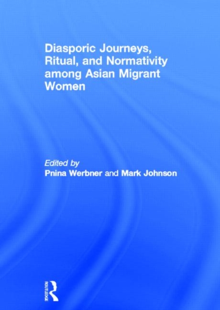 Diasporic Journeys, Ritual, and Normativity among Asian Migrant Women, Hardback Book