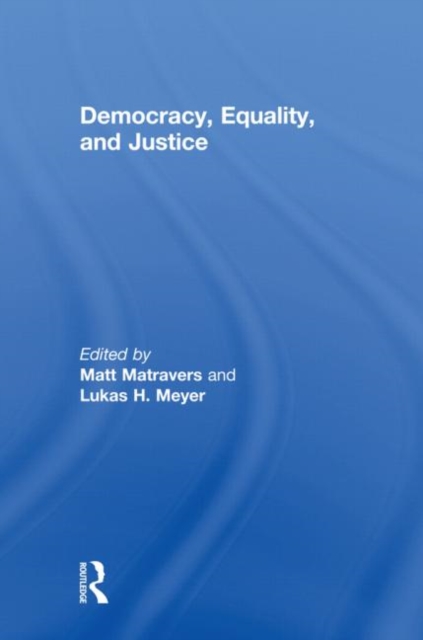 Democracy, Equality, and Justice, Hardback Book