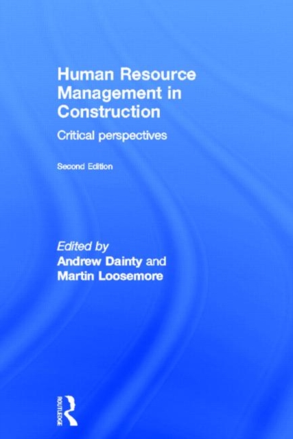 Human Resource Management in Construction : Critical Perspectives, Hardback Book