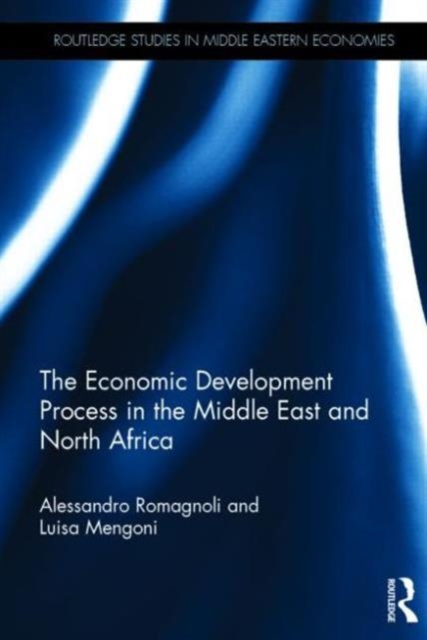 The Economic Development Process in the Middle East and North Africa, Hardback Book