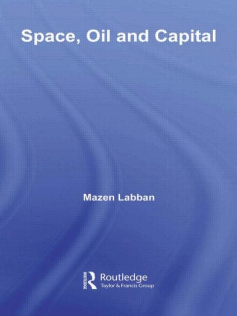Space, Oil and Capital, Paperback / softback Book