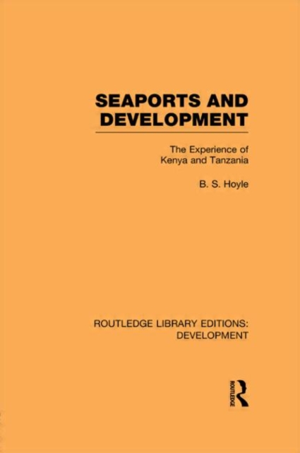 Seaports and Development : The Experience of Kenya and Tanzania, Hardback Book