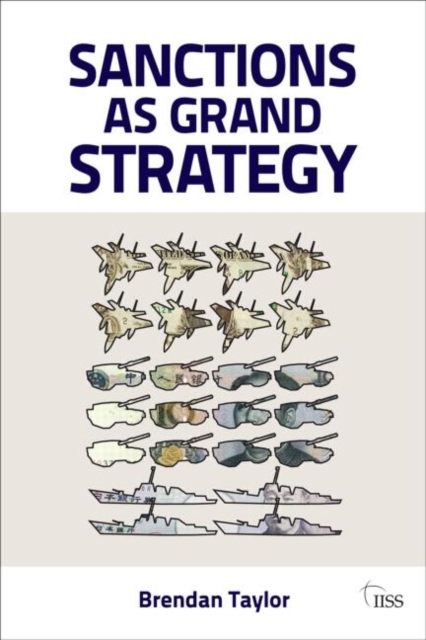 Sanctions as Grand Strategy, Paperback / softback Book