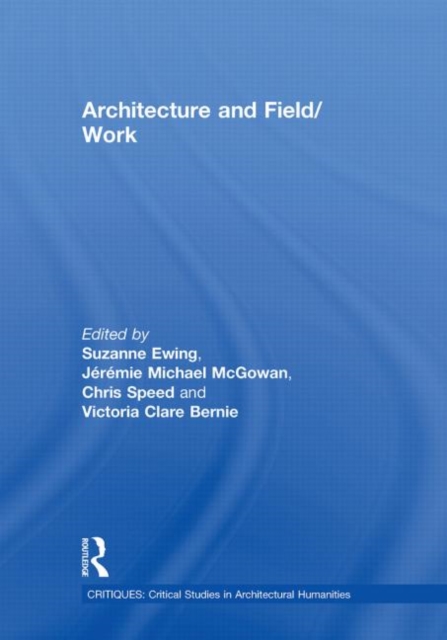 Architecture and Field/Work, Hardback Book