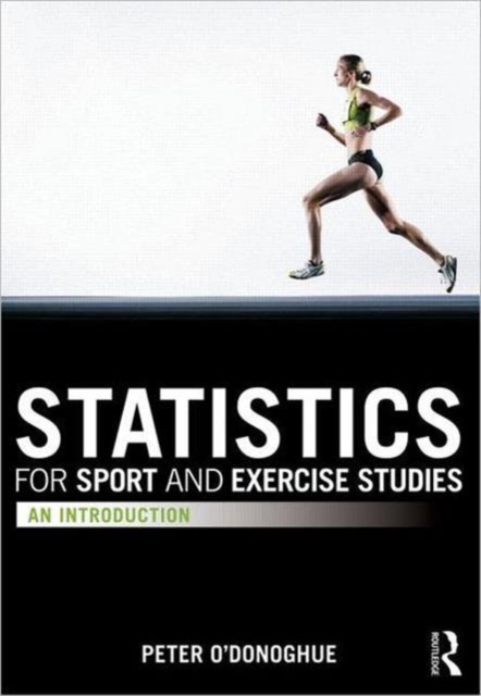 Statistics for Sport and Exercise Studies : An Introduction, Paperback / softback Book