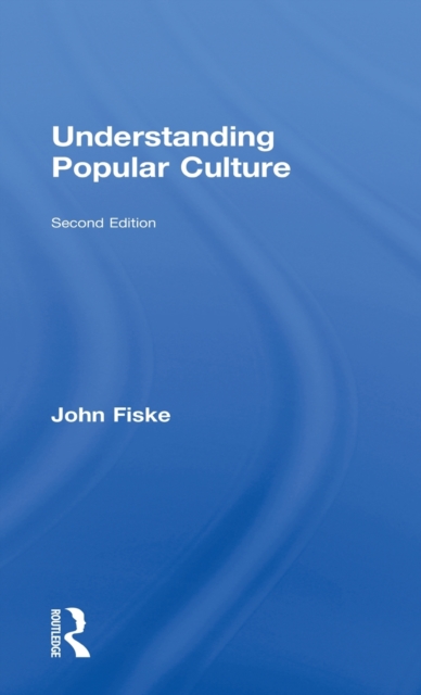 Understanding Popular Culture, Hardback Book