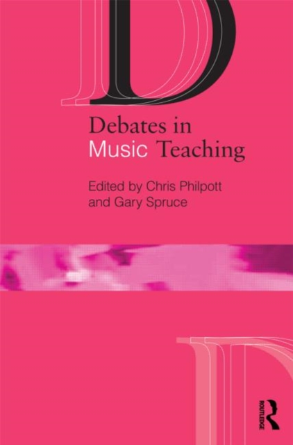 Debates in Music Teaching, Paperback / softback Book