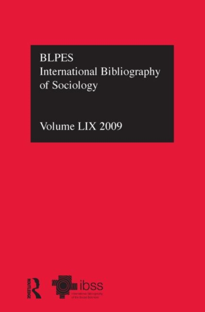 IBSS: Sociology: 2009 Vol.59 : International Bibliography of the Social Sciences, Hardback Book