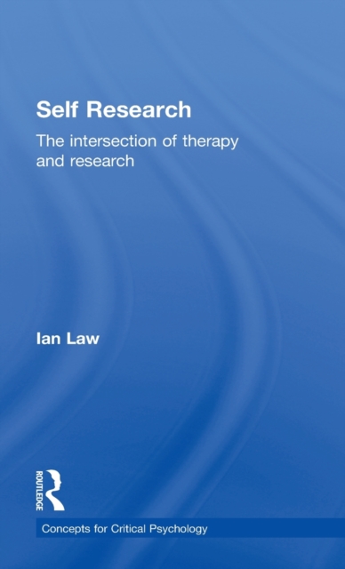 Self Research : The intersection of therapy and research, Hardback Book